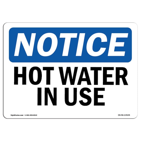 Signmission OSHA Notice Sign, Hot Water In Use, 14in X 10in Rigid Plastic, 14" W, 10" H, Landscape OS-NS-P-1014-L-13524 - main